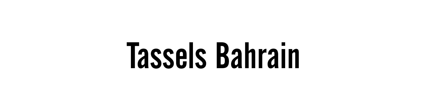 Tassels Bahrain